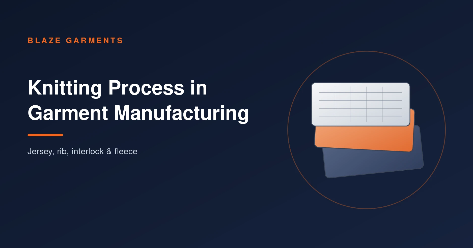 Knitting Process in Garment Manufacturing: Jersey, Rib, Interlock & Fleece Explained