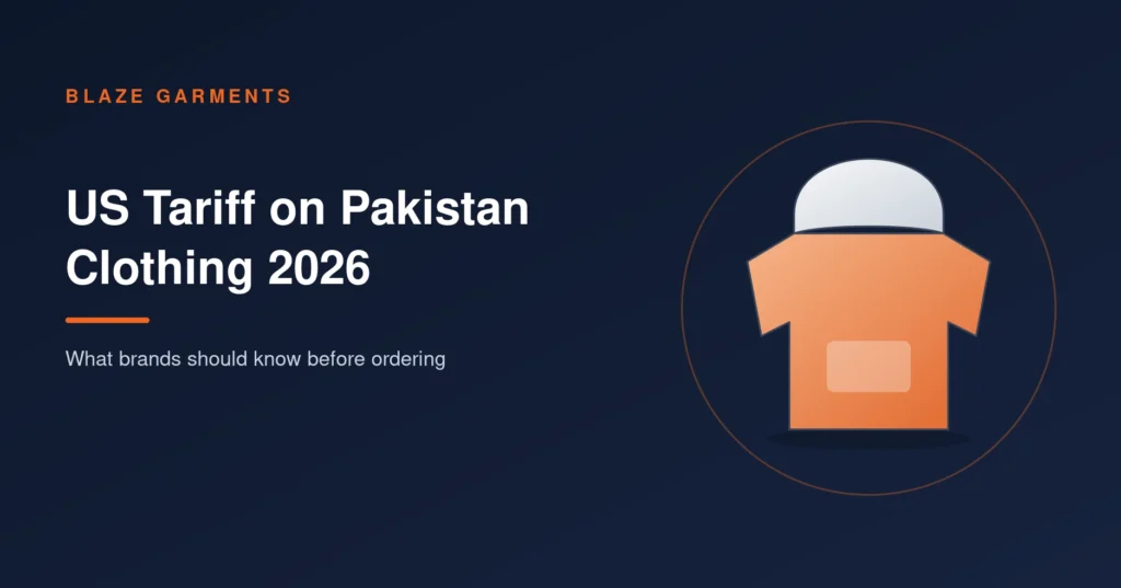 US Tariff on Pakistan Clothing in 2026: What Brands Should Know Before Ordering