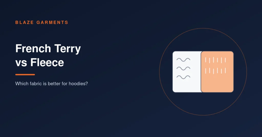 French Terry vs Fleece: What Is the Difference and Which Is Better for Hoodies?